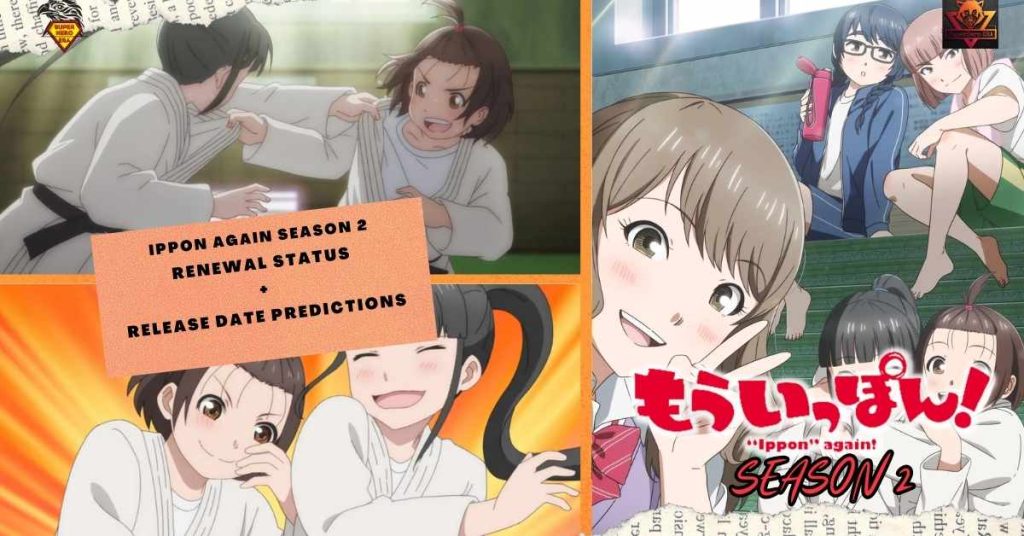 Ippon Again SEASON 2 renewal status + RELEASE DATE PREDICTIONS