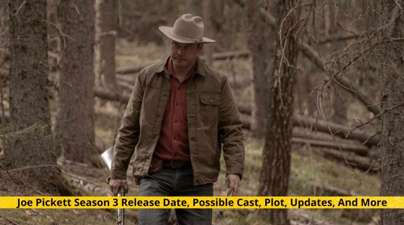 Joe Pickett Season 3 Release Date, Possible Cast, Plot, Updates, And More