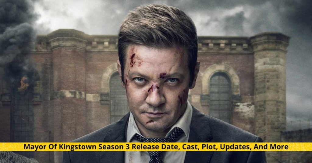 Mayor Of Kingstown Season 3 Release Date, Cast, Plot, Updates, And More