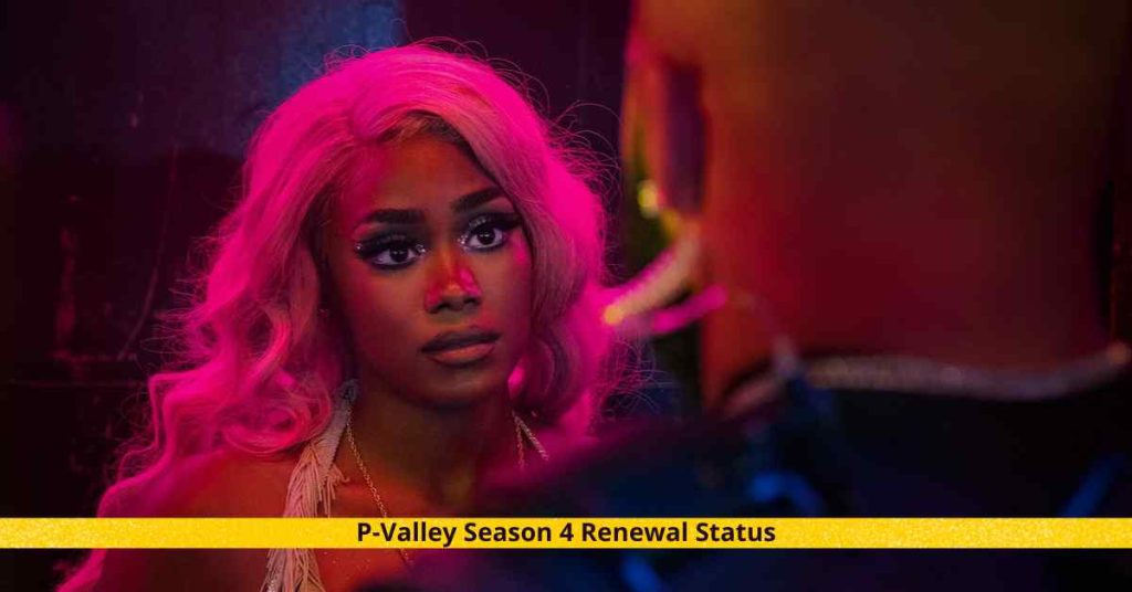 P-Valley Season 4 Renewal Status