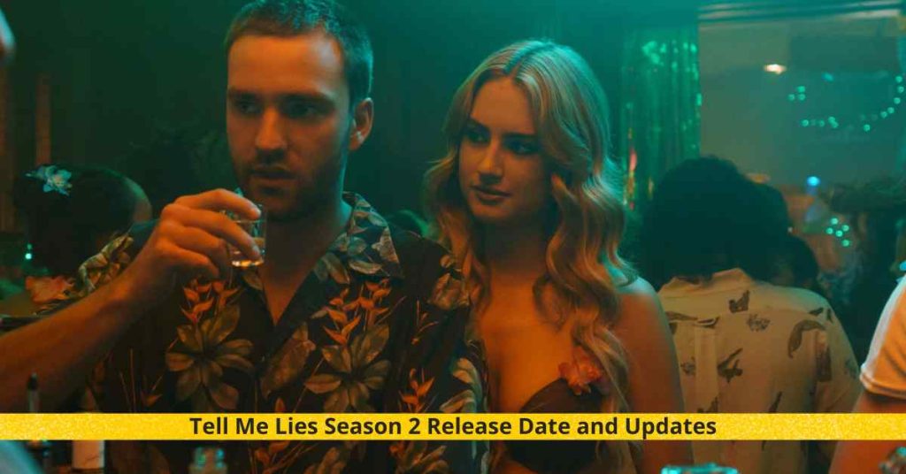 Tell Me Lies Season 2 Release Date and Updates