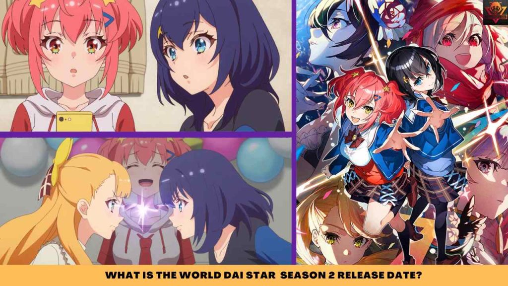 WHAT IS The World Dai Star SEASON 2 release date