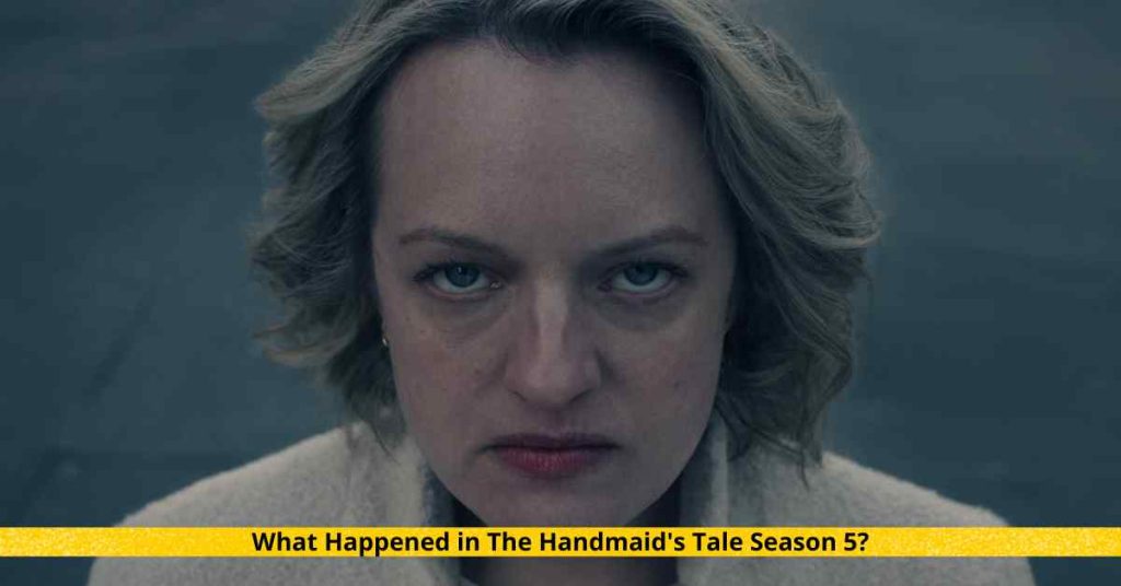 What Happened in The Handmaid's Tale Season 5