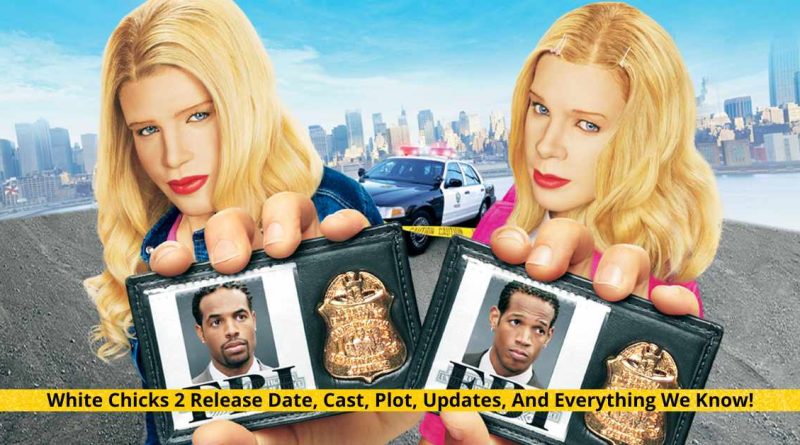 White Chicks 2 Release Date, Cast, Plot, Updates, And Everything We Know!