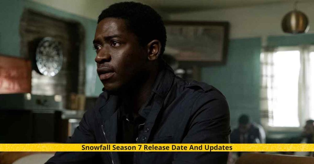 Snowfall Season 7 Release Date And Updates