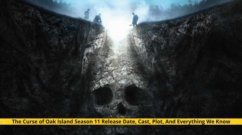 The Curse of Oak Island Season 11 Release Date, Cast, Plot, And Everything We Know