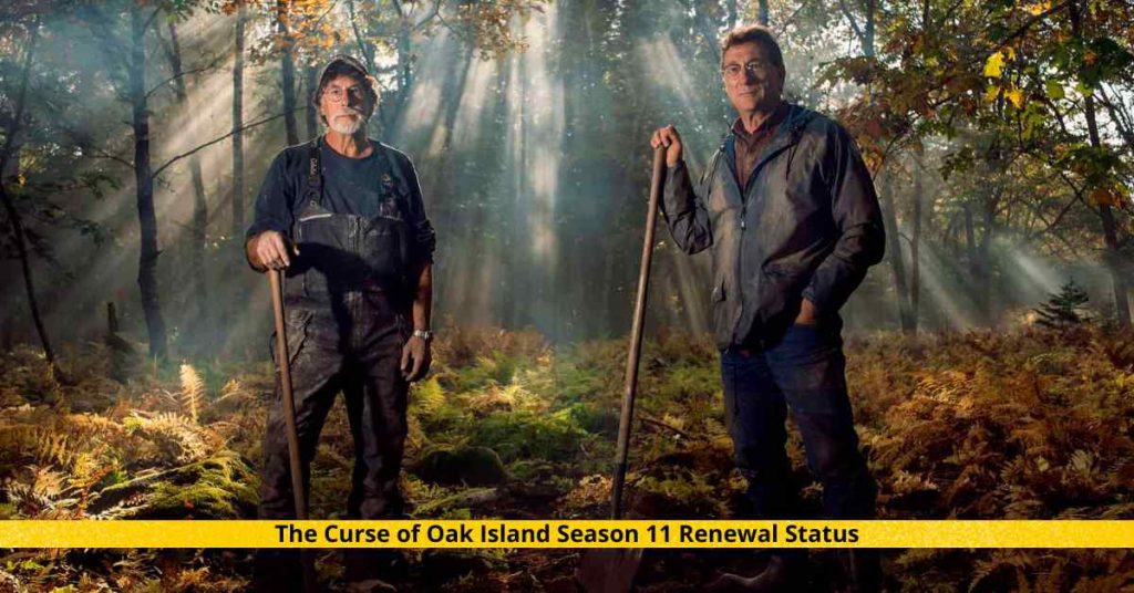 The Curse of Oak Island Season 11 Renewal Status