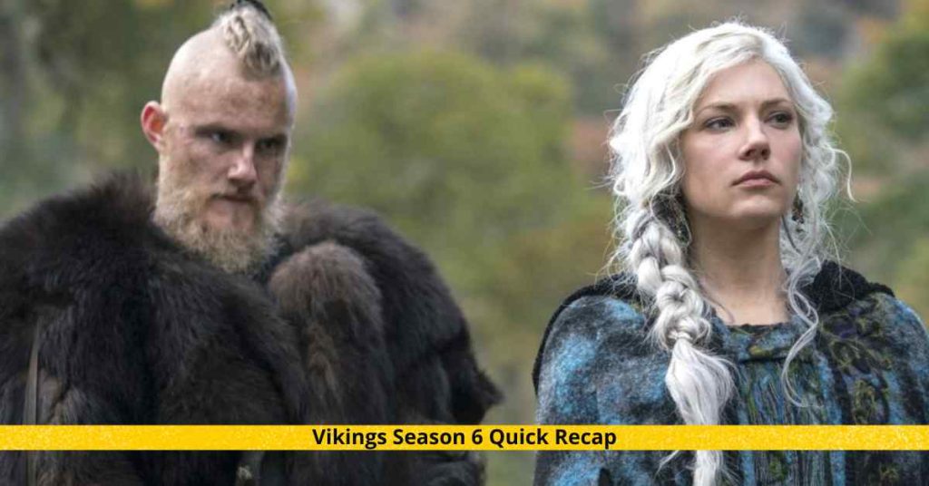 Vikings Season 6 Quick Recap
