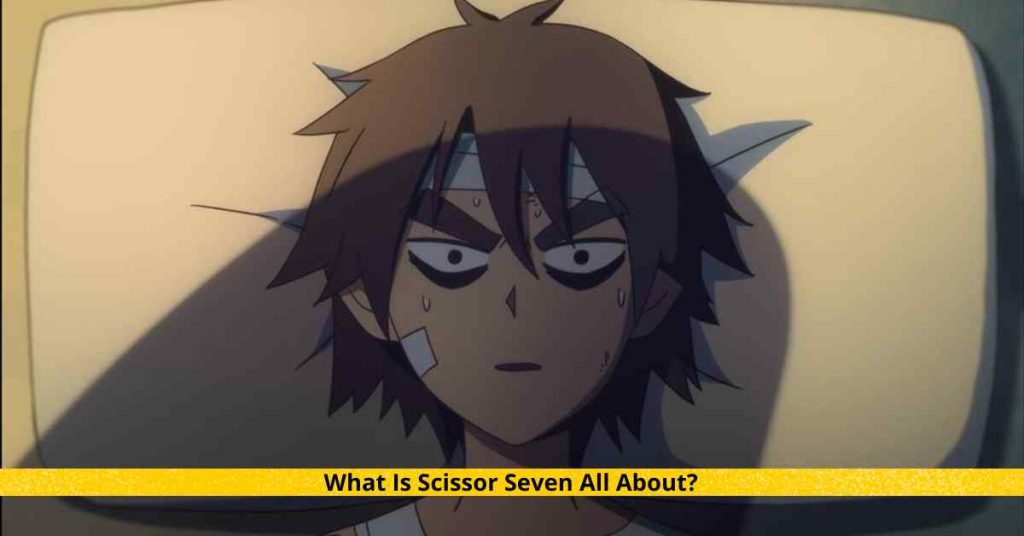 What Is Scissor Seven All About