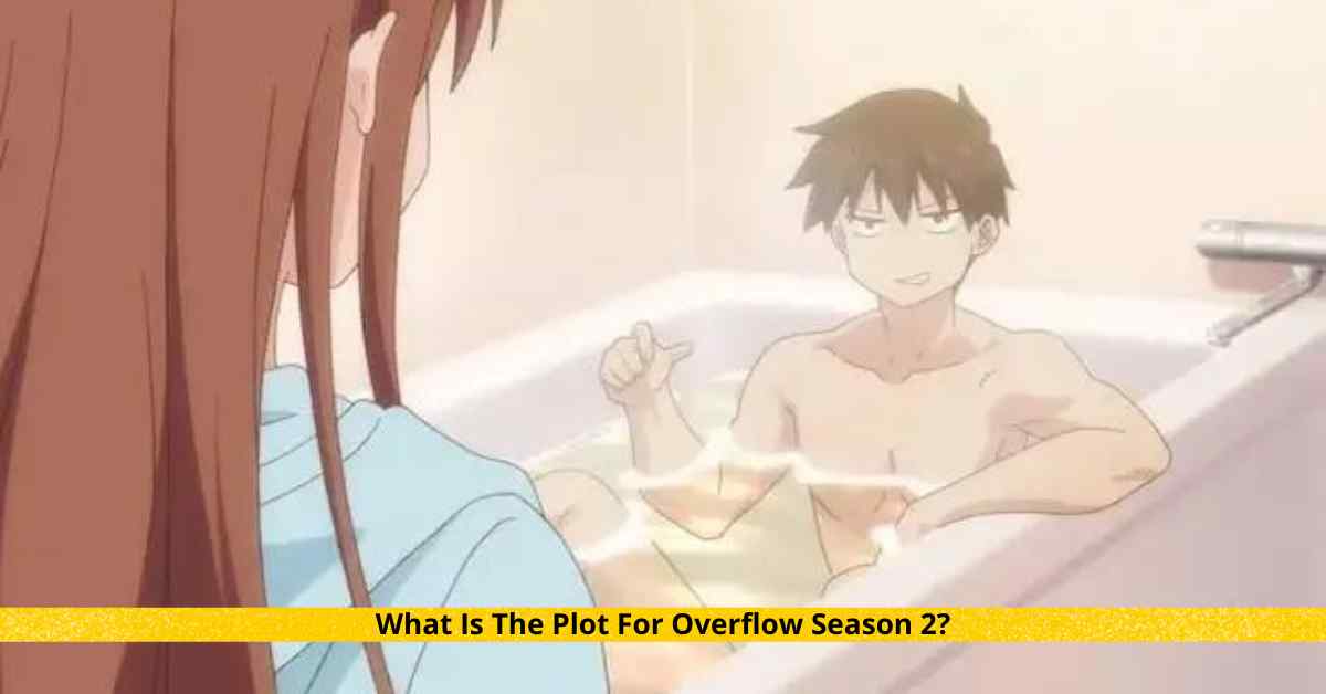 Overflow Season 2 Release Date, Cast, Plot, Updates [2024]