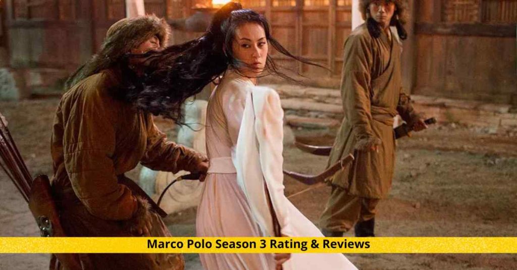 Marco Polo Season 3 Rating & Reviews