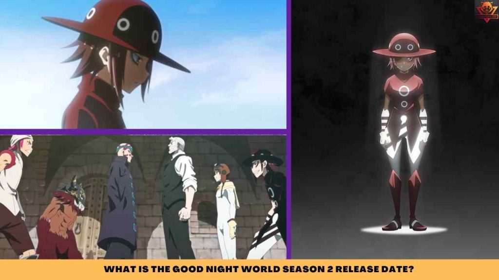 WHAT IS The Good Night World Season 2 release date